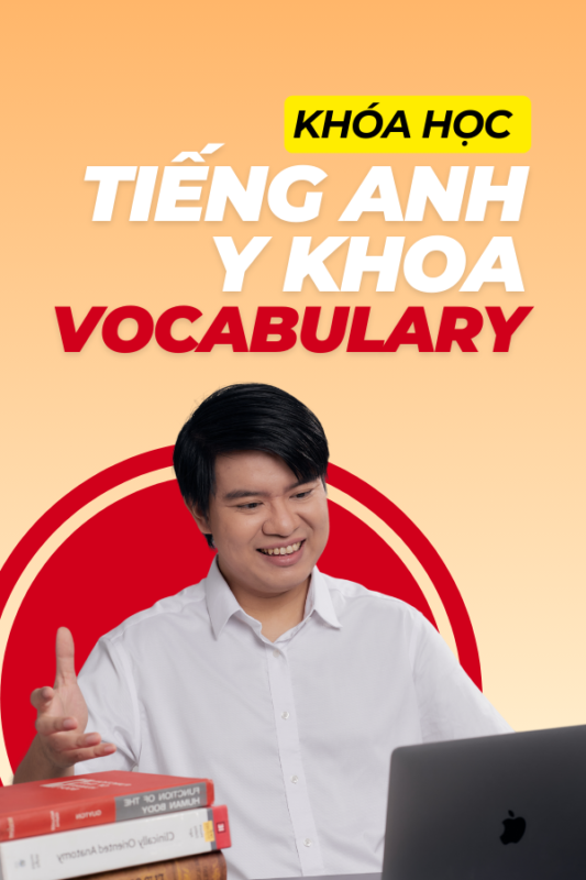 Khóa học từ vựng tiếng Anh y khoa sát với thực tế lâm sàng