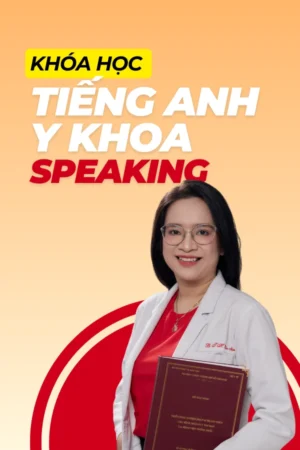 Khóa học Tự Học Giao Tiếp Y Khoa Speaking